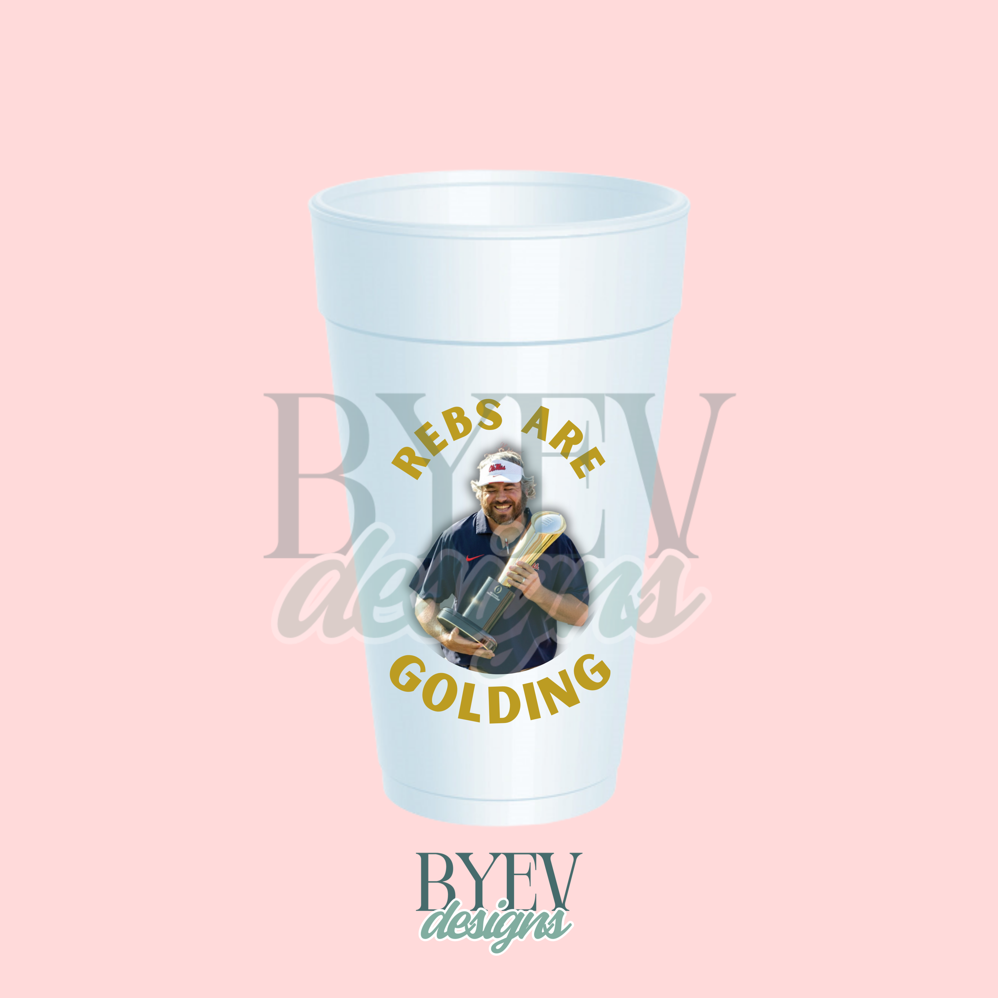 Rebs Are Golding Foam Cups