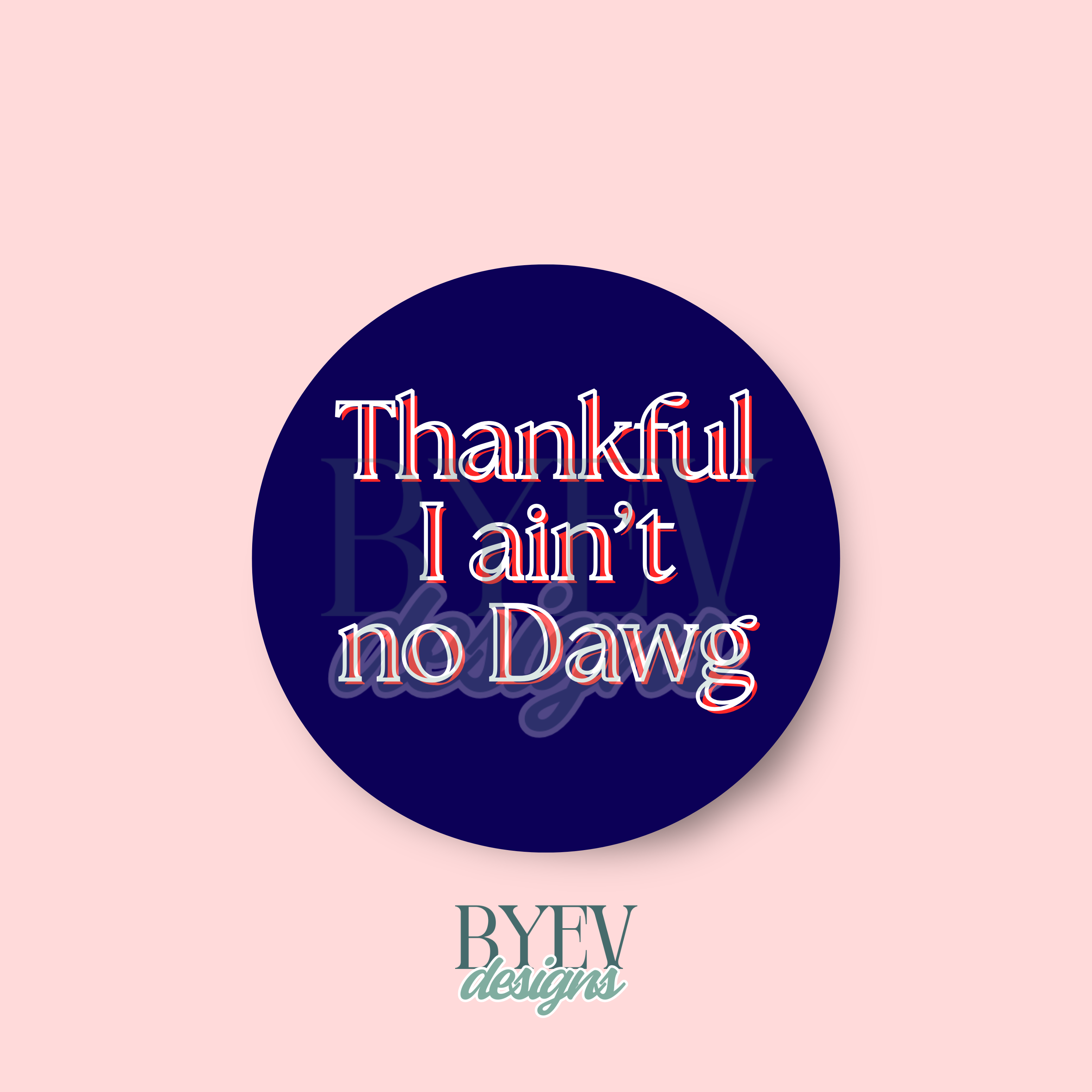 Navy Ole Miss “Thankful I Ain’t No Dawg” Egg Bowl  Design
